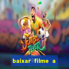 baixar filme a bela e a fera